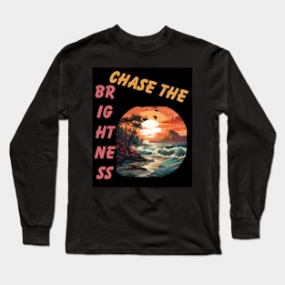 Chase the Brightness Long Sleeve T-Shirt